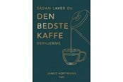 Kookboeken - Sådan laver du den bedste kaffe derhjemme - 9788776194628